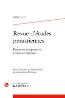 Revue d'études proustiennes, Proust en perspectives : visions et révisions