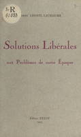 Solutions libérales aux problèmes de notre époque, Conférence donnée à Paris le 24 juin 1947