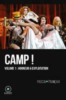 1, Camp !, 20 ans d'outrances dans le cinéma anglo-saxon (1960-1980)