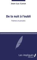 De la nuit à l'oubli, Poèmes et pensées