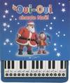 Livre-piano Oui-Oui chante Noël