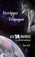 Korrigans et Compagnie, Les quatorze mondes - La clé du bonheur