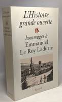 L'Histoire grande ouverte, Hommages à Emmanuel Le Roy Ladurie