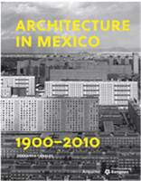 Architecture in Mexico, 1900-2010 /anglais