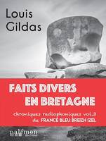 Faits divers en Bretagne - Volume 3, Chroniques radiophoniques de France Bleu Breizh Izel