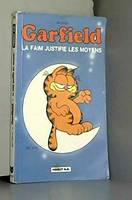 Garfield ., [3], La Faim justifie les moyens