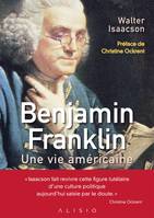 Benjamin Franklin, une vie américaine