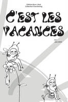 C'est les vacances