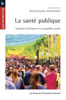 La santé publique, Stratégies d'influence et acceptabilité sociale