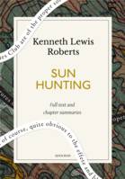 Sun Hunting: A Quick Read edition, Adventures and Observations Among the Native and Migratory Tribes of Florida, Including the Stoical Time-Killers of Palm Beach, the Gentle and Gregarious Tin-Canners of the Remote Interior, ...