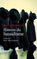 Histoire du hassidisme, une étude fondée sur des sources directes, des documents imprimés et des manuscrits
