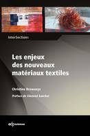 Les enjeux des nouveaux matériaux textiles le substrat textile au coeur de la compétition des matériaux pour l'innovation technologique