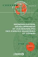 Mondes en développement n°203-Mondialisation, développement et vulnérabilités des espaces maritimes