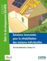 Solutions innovantes pour la réhabilitation des maisons individuelles, Vers des bâtiments 