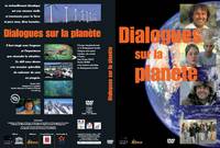 Dialogues sur la planète - Documentaire DVD - Licence Etablissement