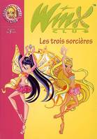 27, Winx Club 27 - Les trois sorcières