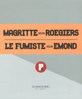Cahiers du Poème 2, Magritte Selon Roegiers