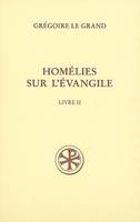 Livre II, Homélies XXI-XL, SC 522 Homélies sur l'Évangile, 2, [15 avril 591-22 mars 593]