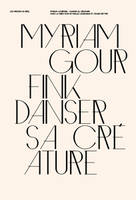 Myriam Gourfink - Danser sa créature, danser sa créature