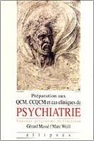 Psychiatrie - Manuel de préparation aux QCM, CCQCM, nouveau programme de l'internat