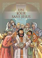 6, Un jour sans Jésus - Tome 06