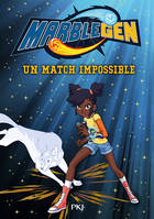 4, Marblegen - tome 4 Un match impossible