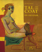 Tal Coat en devenir (1905-1985) , exposition, Pont-Aven, Musée