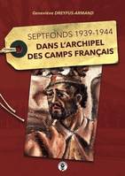 Septfonds 1939-1944, Dans l’archipel des camps français