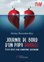 Portraits de vies, Journal de bord d'un papa divorcé, Petits récits d'une renaissance quotidienne