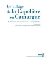 Le village de La Capelière en Camargue, Du début du ve siècle avant notre ère à l'antiquité tardive