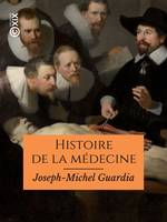 Histoire de la médecine, D'Hippocrate à Broussais et ses successeurs