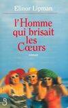 L'homme qui brisait les coeurs Lipman, Elinor