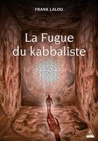 La Fugue du kabbaliste