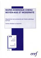 Marie-Dominique Chenu. Moyen-Âge et modernité, colloque..., Paris, les 28 et 29 octobre 1995