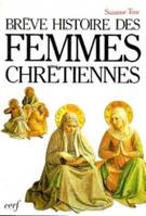 Brève histoire des chrétiennes