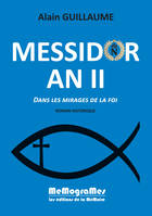 MESSIDOR AN II DANS LES MIRAGES DE LA FOI