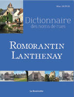 Dictionnaire des noms de rues de Romorantin-Lanthenay, dictionnaire des noms de rues