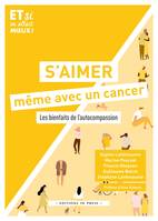 S'aimer même avec un cancer, Les bienfaits de l'autocompassion