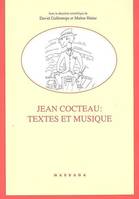 Jean Cocteau, Textes et musique