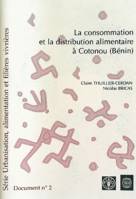 La consommation et la distribution alimentaire à Cotonou (Bénin)