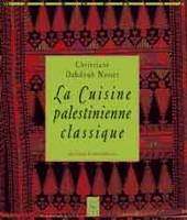 La cuisine palestinienne classique