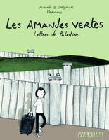 Amandes vertes (Les), LETTRES DE PALESTINE