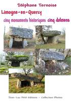 Limogne-en-Quercy cinq monuments historiques cinq dolmens