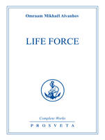 Complete works  / Omraam Mikhaël Aïvanhov, 5, Life force