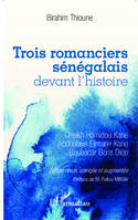 Trois romanciers sénégalais devant l'histoire, Cheikh Hamidou Kane, Abdoulaye Elimane Kane et Boubacar Boris Diop