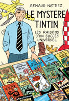 Le Mystère Tintin, Les raisons d'un succès universel