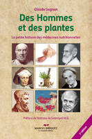 Des hommes et des plantes - 3e édition, La petite histoire des médecines nutritionnelles