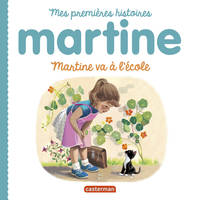 Mes premières histoires Martine, Martine, mes premières histoires - Martine va à l'école