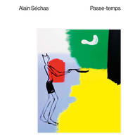 Alain Séchas, Passe-temps, [exposition, masc, musée d'art moderne et contemporain des sables-d'olonne, 10 juin-23 septembre 2018]