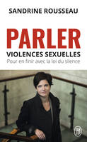 Parler, Violences sexuelles, pour en finir avec la loi du silence